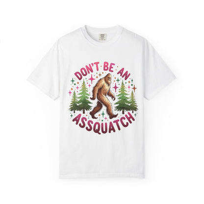 Don’t Be an Assquatch Shirt – Funny Sasquatch Tee, Comfort Colors T-Shirt, Sarcastic Bigfoot Graphic Tee, Sassy Outdoors Shirt, Cryptid Gift - Awfullynerdy.co