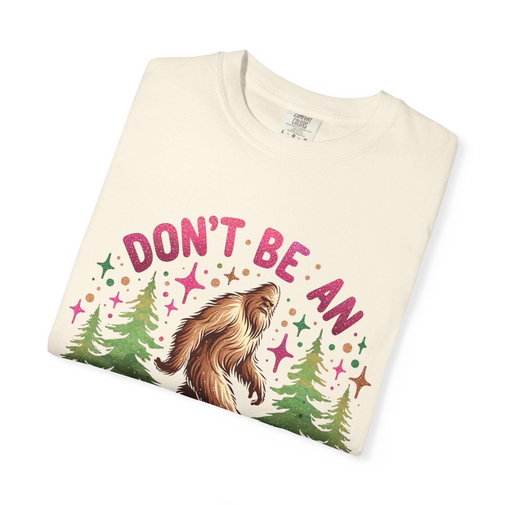 Don’t Be an Assquatch Shirt – Funny Sasquatch Tee, Comfort Colors T-Shirt, Sarcastic Bigfoot Graphic Tee, Sassy Outdoors Shirt, Cryptid Gift - Awfullynerdy.co