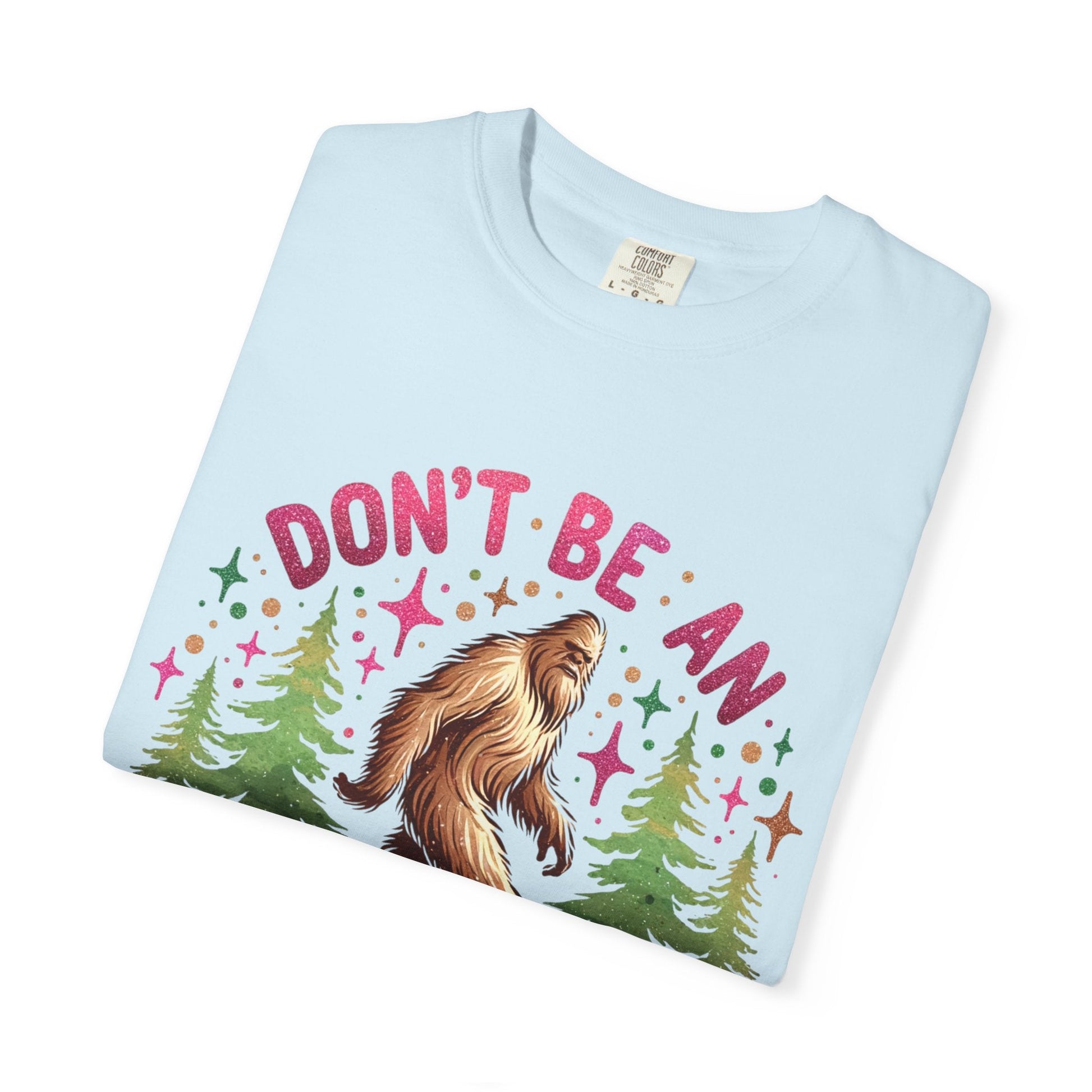 Don’t Be an Assquatch Shirt – Funny Sasquatch Tee, Comfort Colors T-Shirt, Sarcastic Bigfoot Graphic Tee, Sassy Outdoors Shirt, Cryptid Gift - Awfullynerdy.co