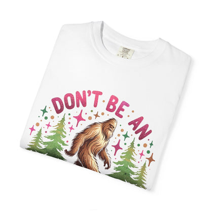 Don’t Be an Assquatch Shirt – Funny Sasquatch Tee, Comfort Colors T-Shirt, Sarcastic Bigfoot Graphic Tee, Sassy Outdoors Shirt, Cryptid Gift - Awfullynerdy.co