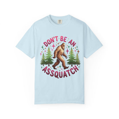 Don’t Be an Assquatch Shirt – Funny Sasquatch Tee, Comfort Colors T-Shirt, Sarcastic Bigfoot Graphic Tee, Sassy Outdoors Shirt, Cryptid Gift - Awfullynerdy.co
