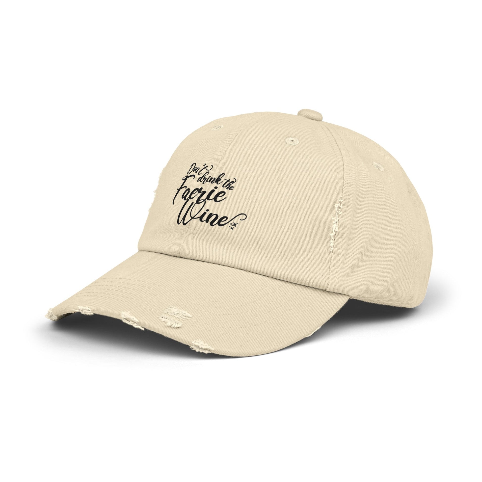 Don’t Drink the Faerie Wine Distressed Cap - Awfullynerdy.co