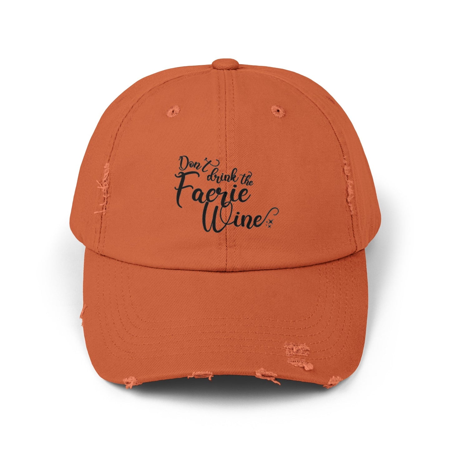 Don’t Drink the Faerie Wine Distressed Cap - Awfullynerdy.co