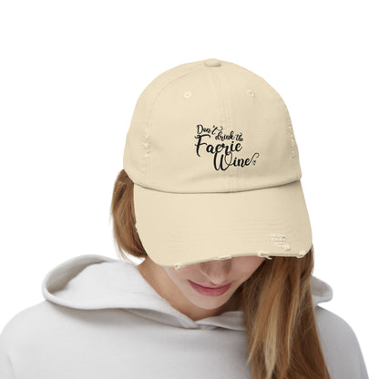 Don’t Drink the Faerie Wine Distressed Cap - Awfullynerdy.co