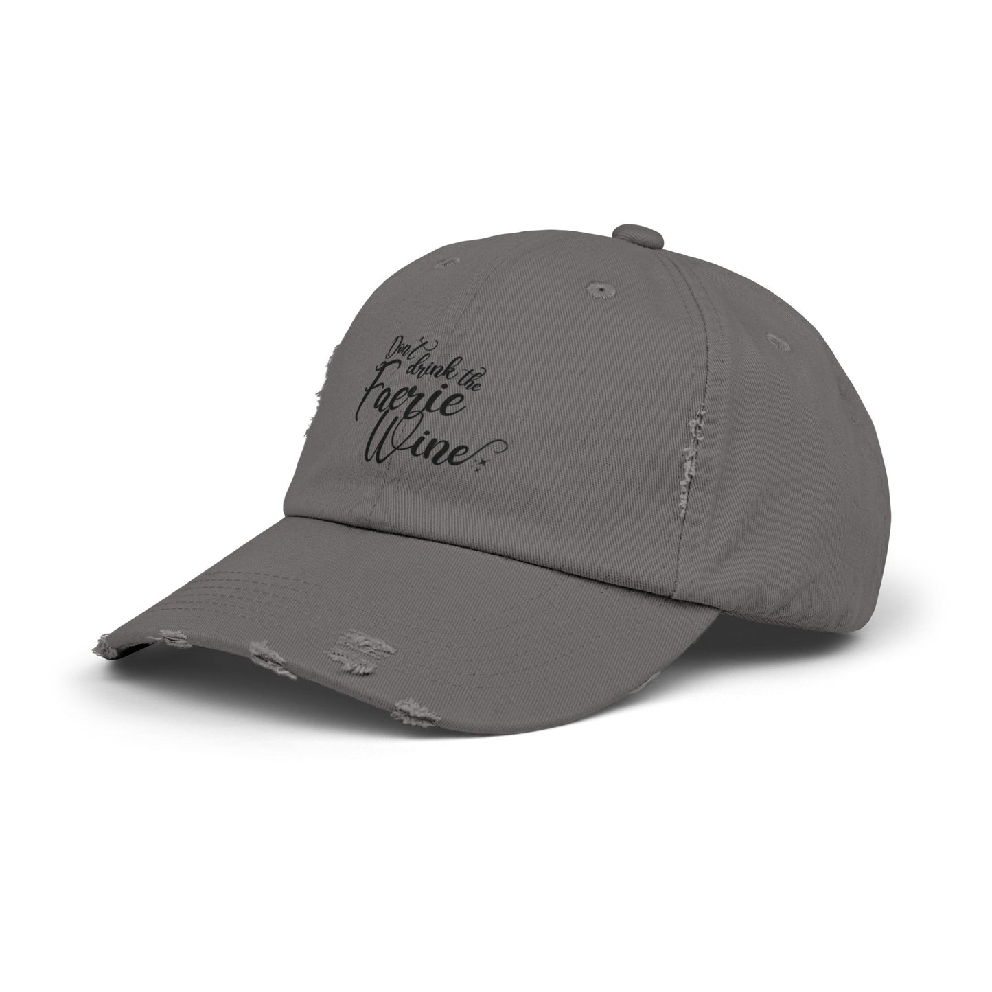 Don’t Drink the Faerie Wine Distressed Cap - Awfullynerdy.co