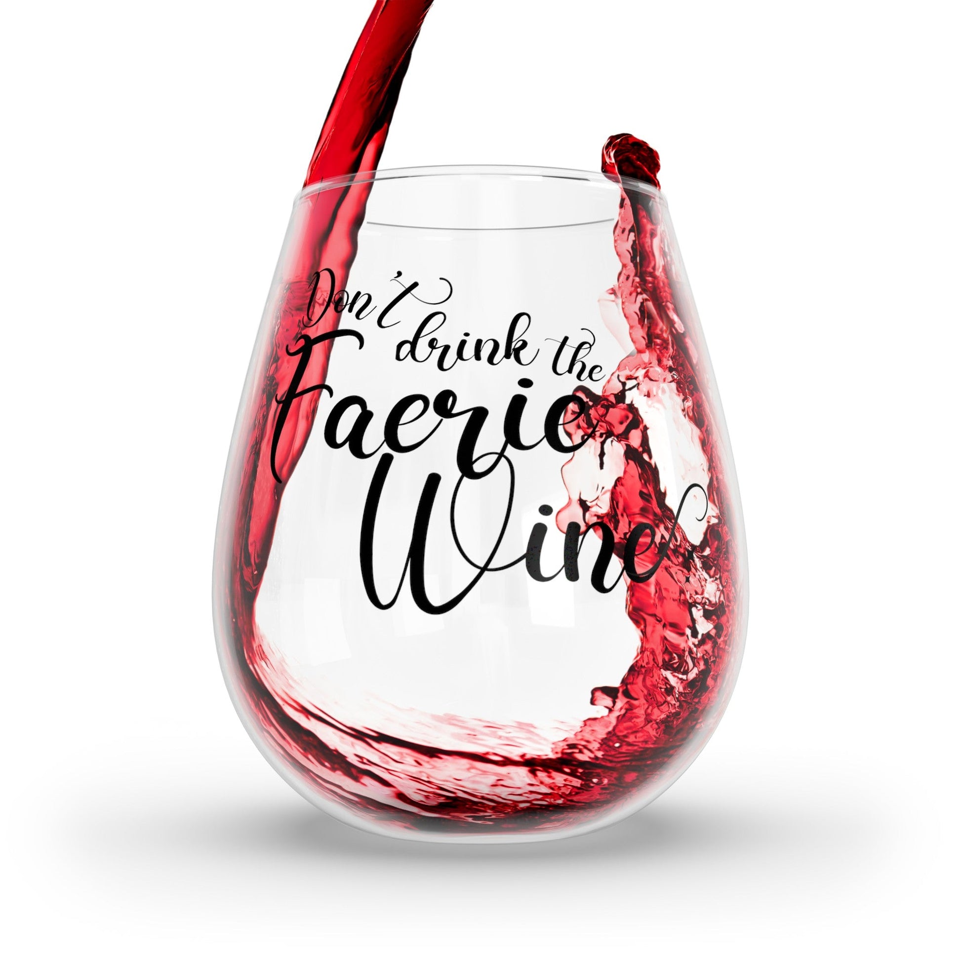 Don't Drink the Faerie Wine Stemless Wine Glass, 11.75oz - Awfullynerdy.co