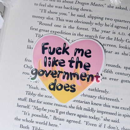 Fuck Me Like the Government Does Vinyl Sticker - Awfullynerdy.co
