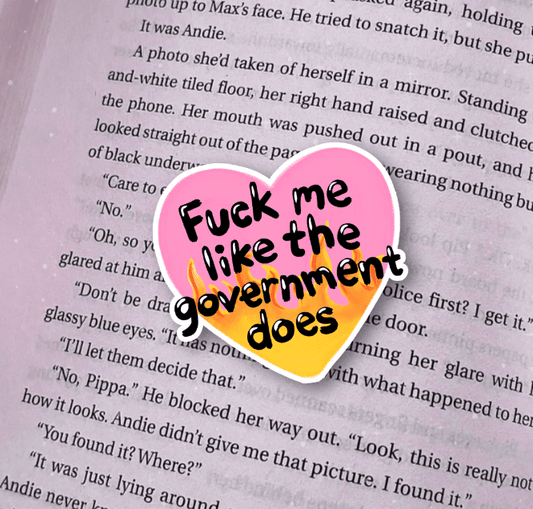 Fuck Me Like the Government Does Vinyl Sticker - Awfullynerdy.co