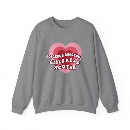 Gorgeous Gorgeous Girls Read ACOTAR Heavy Blend™ Crewneck Sweatshirt - Awfullynerdy.co