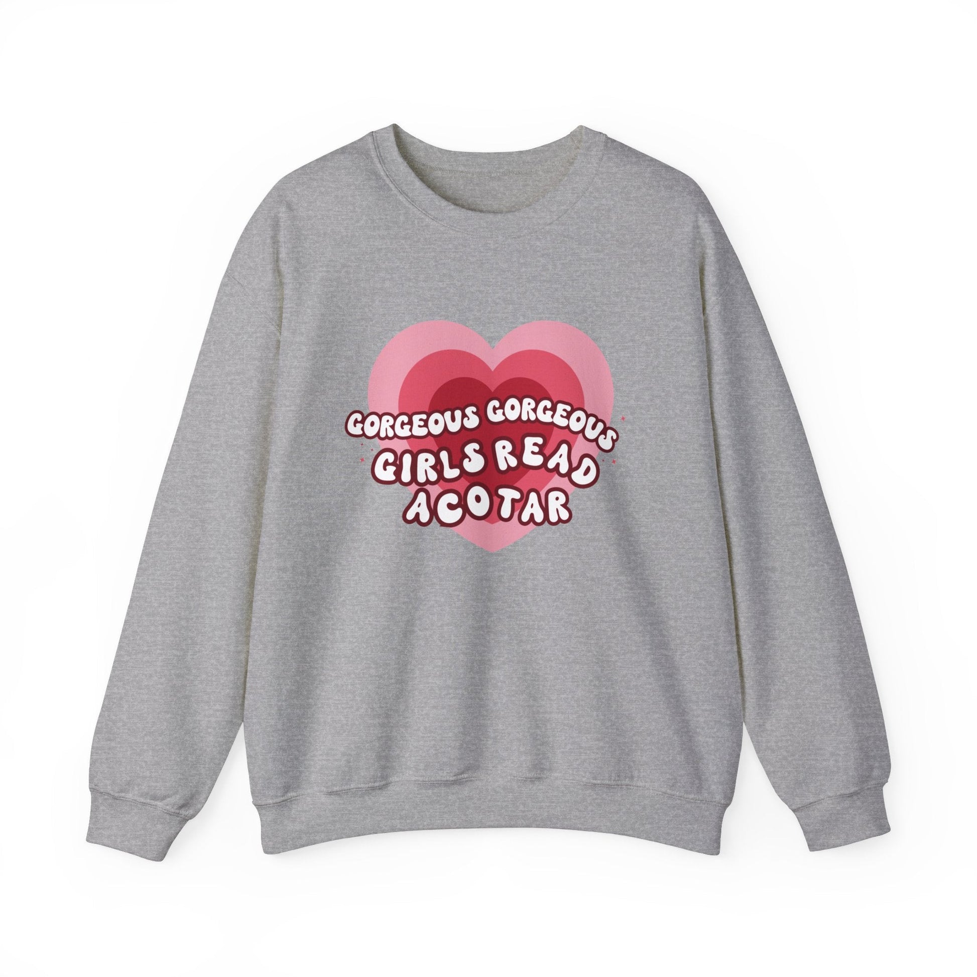 Gorgeous Gorgeous Girls Read ACOTAR Heavy Blend™ Crewneck Sweatshirt - Awfullynerdy.co