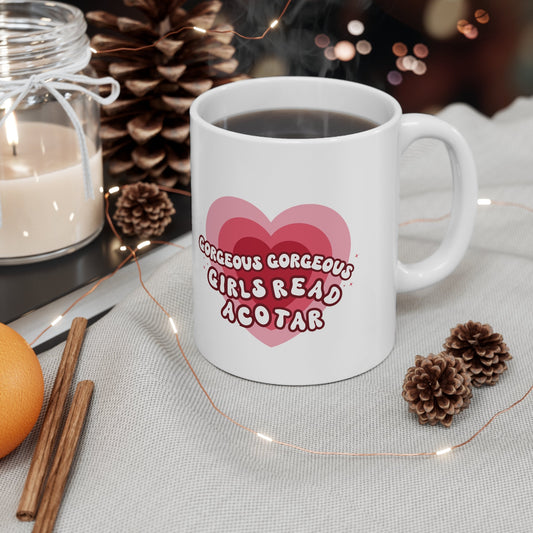 Gorgeous Gorgeous Girls Read ACOTAR Mug 11oz - Awfullynerdy.co