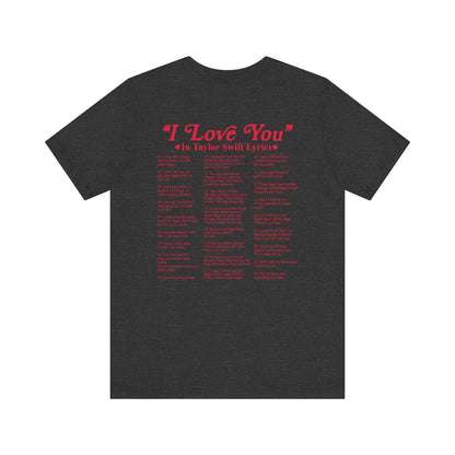 I Love You in TS Lyrics Jersey Short Sleeve Tee - Awfullynerdy.co