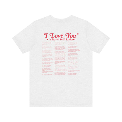 I Love You in TS Lyrics Jersey Short Sleeve Tee - Awfullynerdy.co