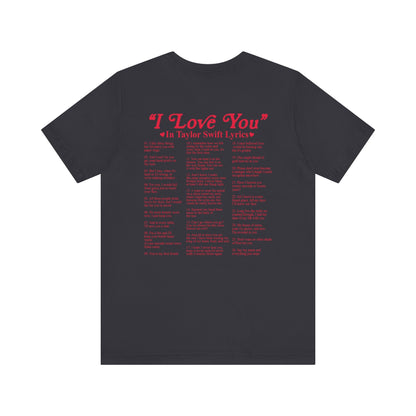 I Love You in TS Lyrics Jersey Short Sleeve Tee - Awfullynerdy.co