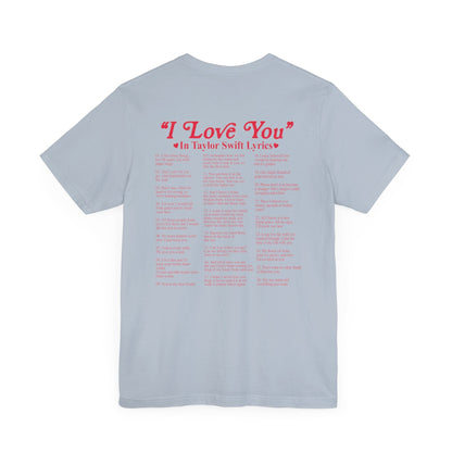 I Love You in TS Lyrics Jersey Short Sleeve Tee - Awfullynerdy.co