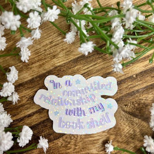 In a Committed Relationship with my Bookshelf Sticker - Awfullynerdy.co