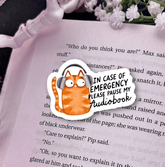 In Case of Emergency Please Pause My Audiobooks Laminated Sticker - Awfullynerdy.co