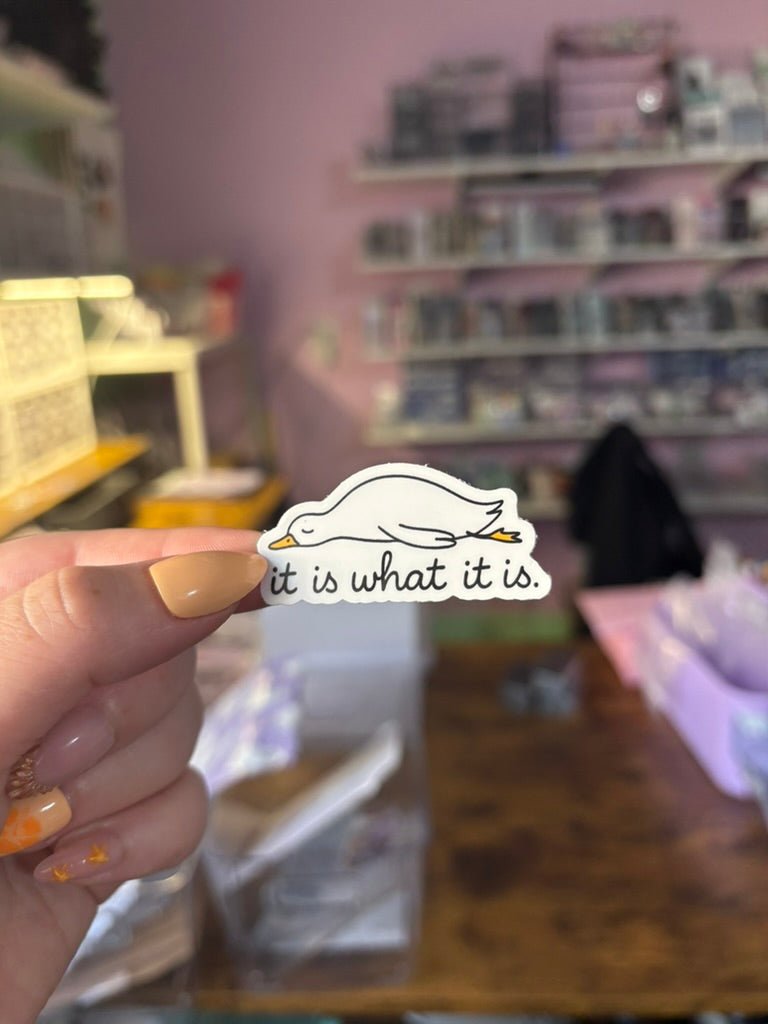It Is What It Is Goose Sticker - Awfullynerdy.co