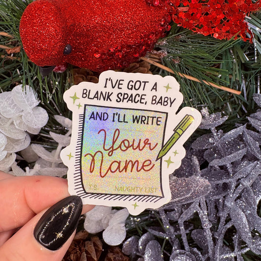 I've Got a Blank Space Baby Swifie Crushed Glitter Finish Sticker - Awfullynerdy.co