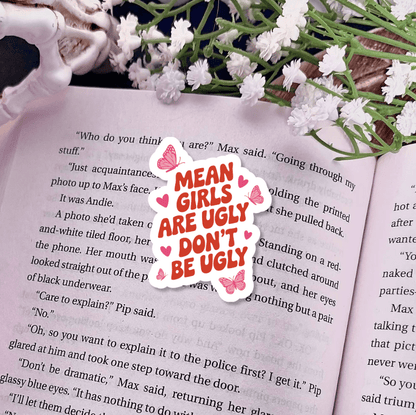 Mean Girls Are Ugly, Don't Be Ugly Laminated Sticker - Awfullynerdy.co