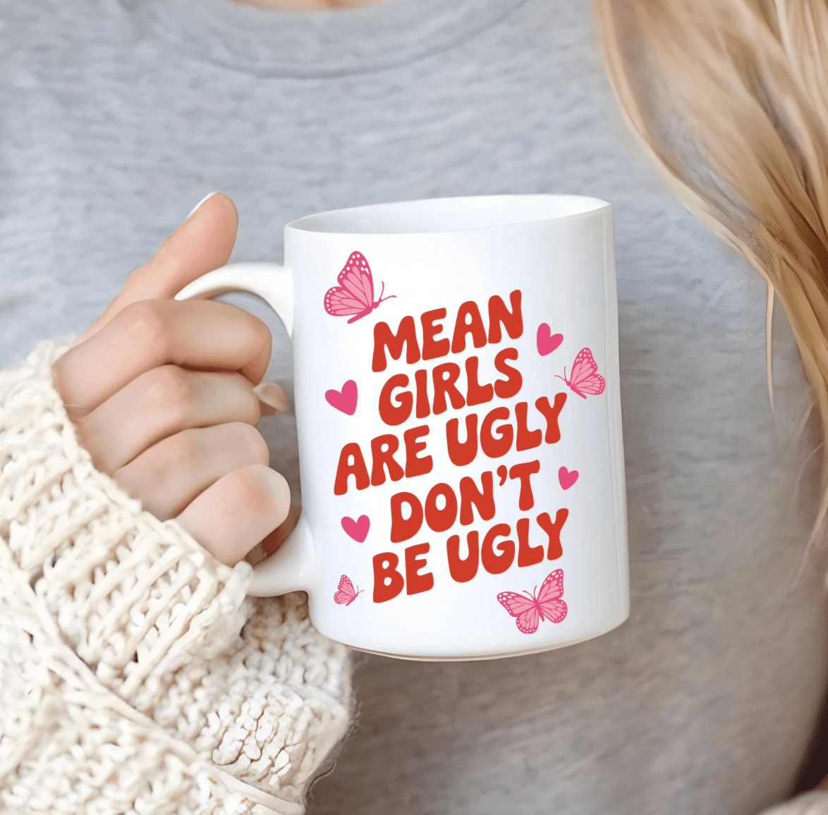 Mean Girls Are Ugly, Don't Be Ugly Sublimated Mug - Awfullynerdy.co