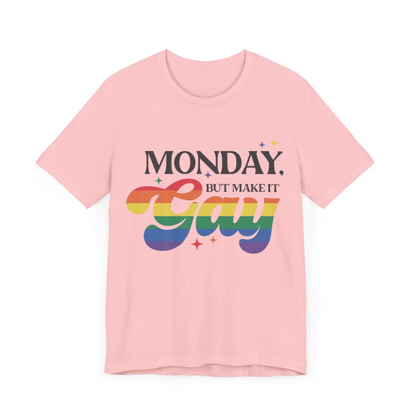 Monday but Make it Gay Unisex Jersey Short Sleeve Tee - Awfullynerdy.co