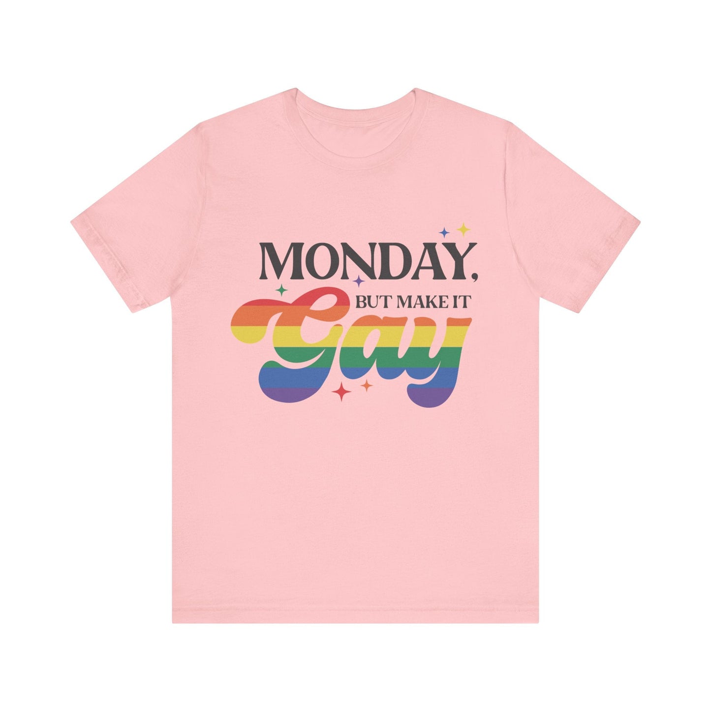 Monday but Make it Gay Unisex Jersey Short Sleeve Tee - Awfullynerdy.co