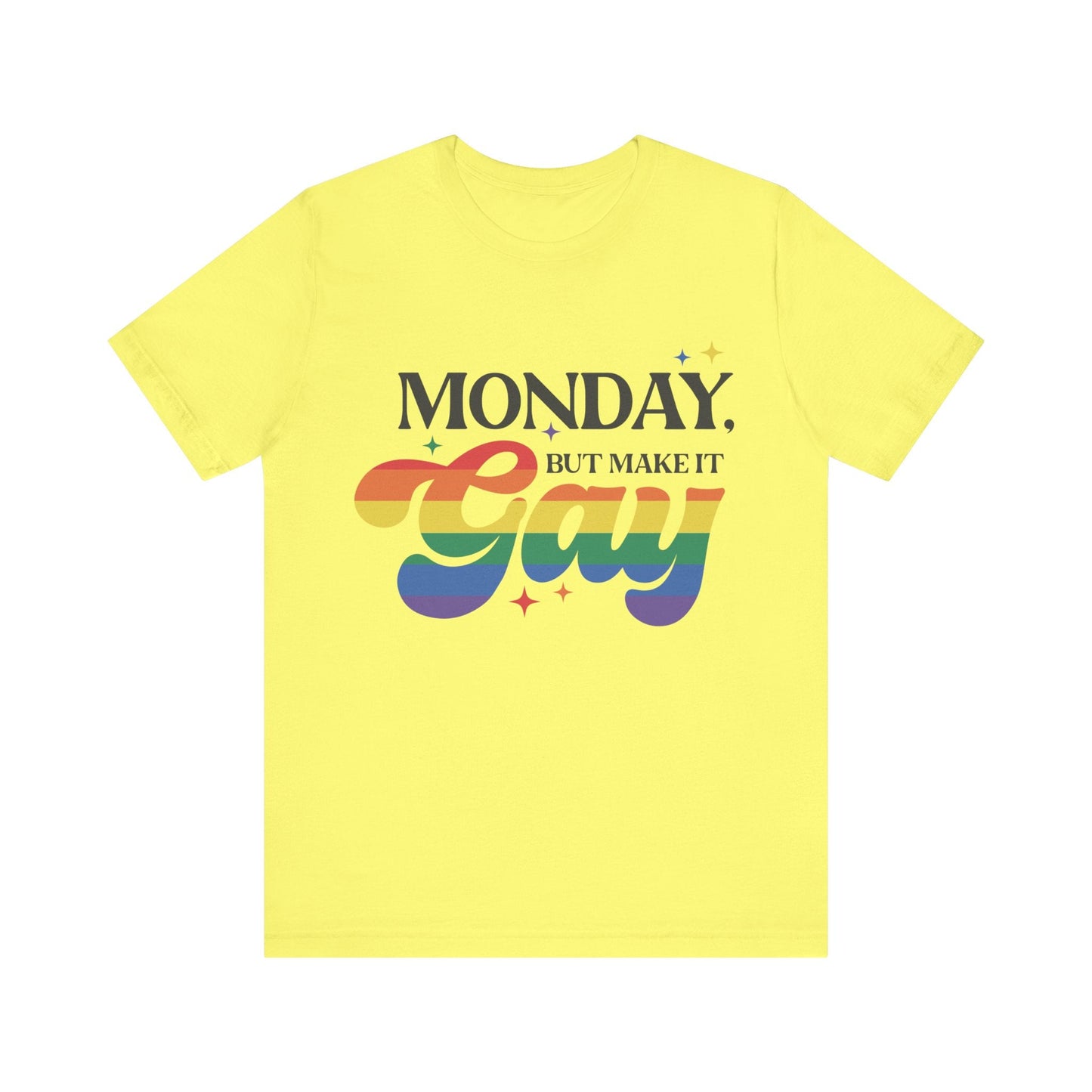 Monday but Make it Gay Unisex Jersey Short Sleeve Tee - Awfullynerdy.co