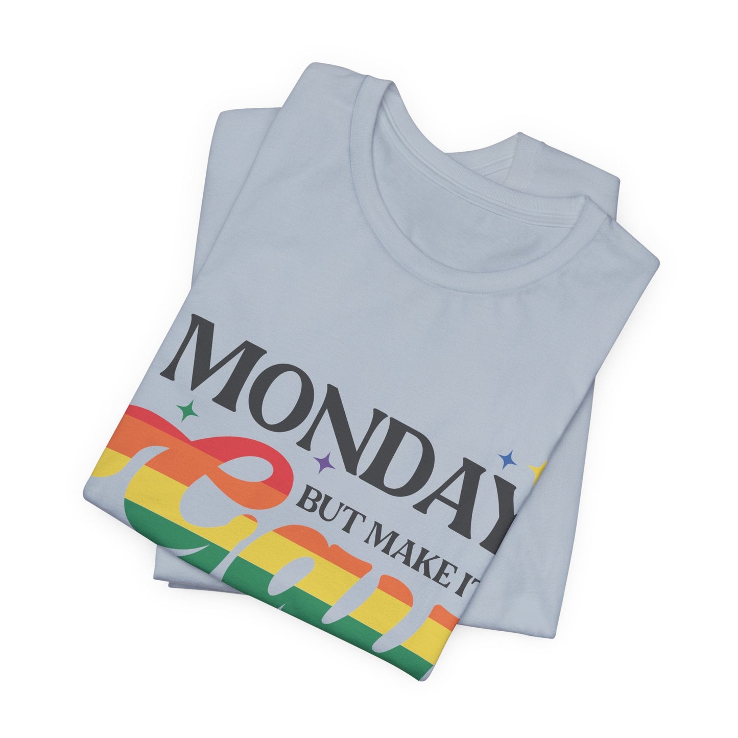 Monday but Make it Gay Unisex Jersey Short Sleeve Tee - Awfullynerdy.co