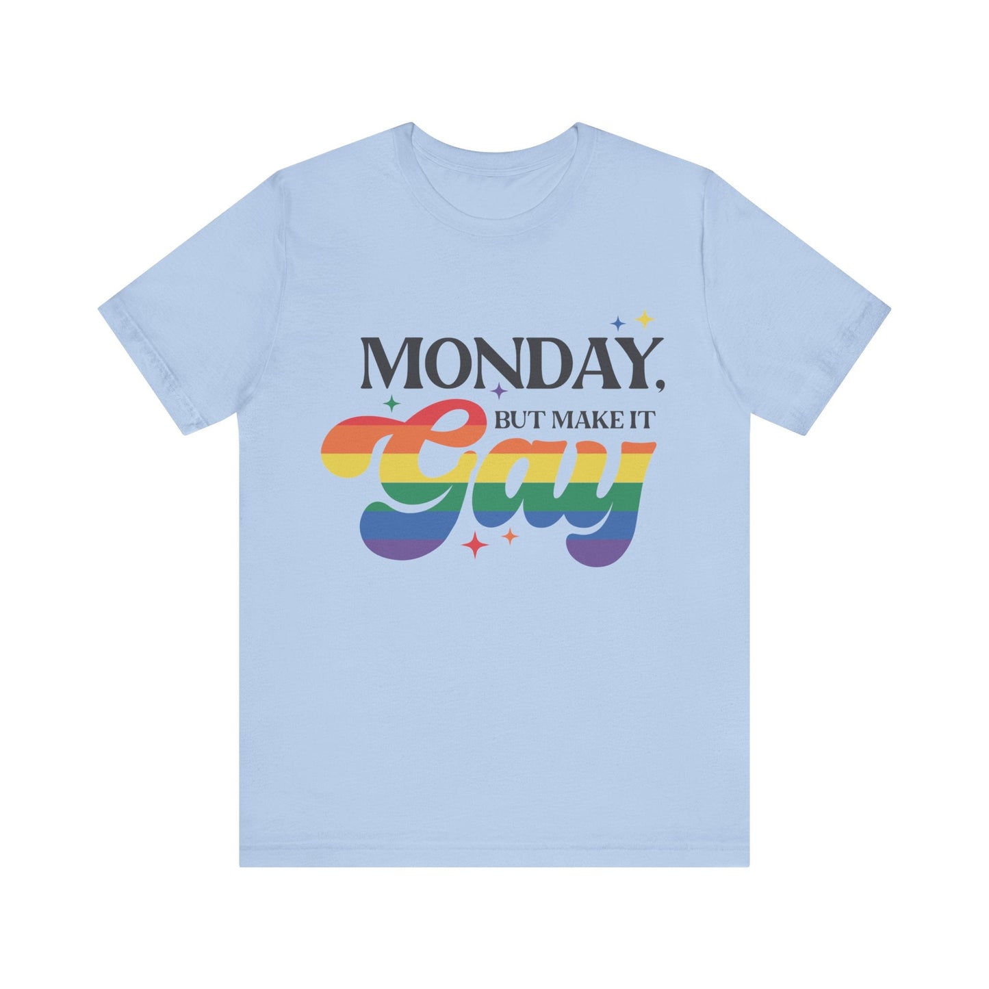 Monday but Make it Gay Unisex Jersey Short Sleeve Tee - Awfullynerdy.co