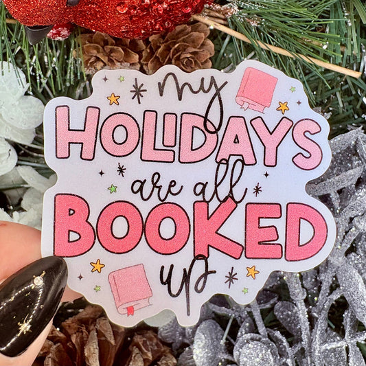 My Holidays Are All Booked Up Sparkle Sticker - Awfullynerdy.co