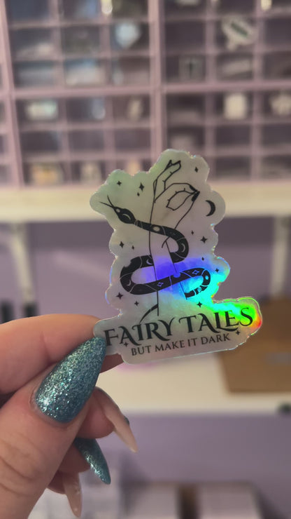 I Still Read Fairytales, but Make It Darker Smut Holographic 2-inch Sticker