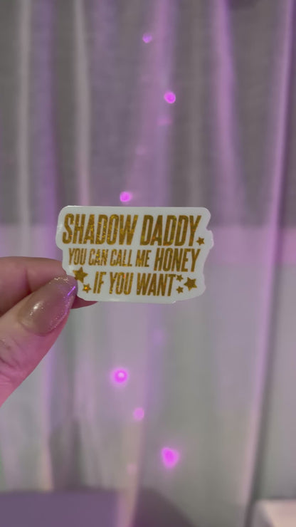Shadow Daddy You Can Call Me If You Want Glitter Sticker