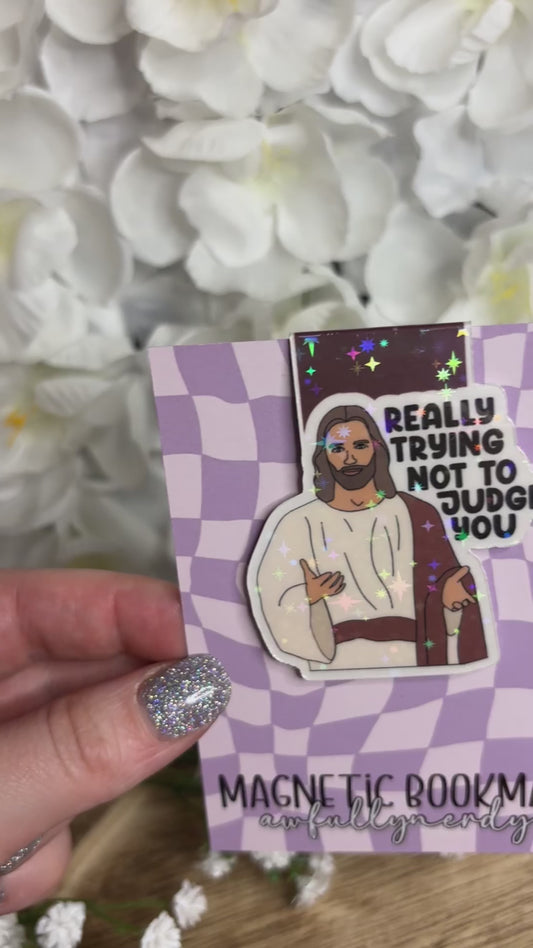 Jesus Really Trying Not to Judge You Magnetic Bookmark