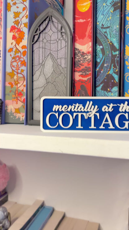 3d Printed Mentally at the Cottage Shelf Sign