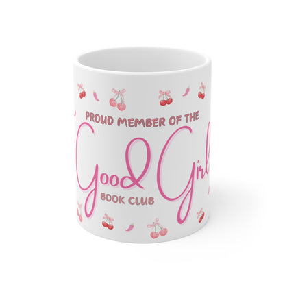 Proud Member of the Good Girl Book Club Mug 11oz - Awfullynerdy.co