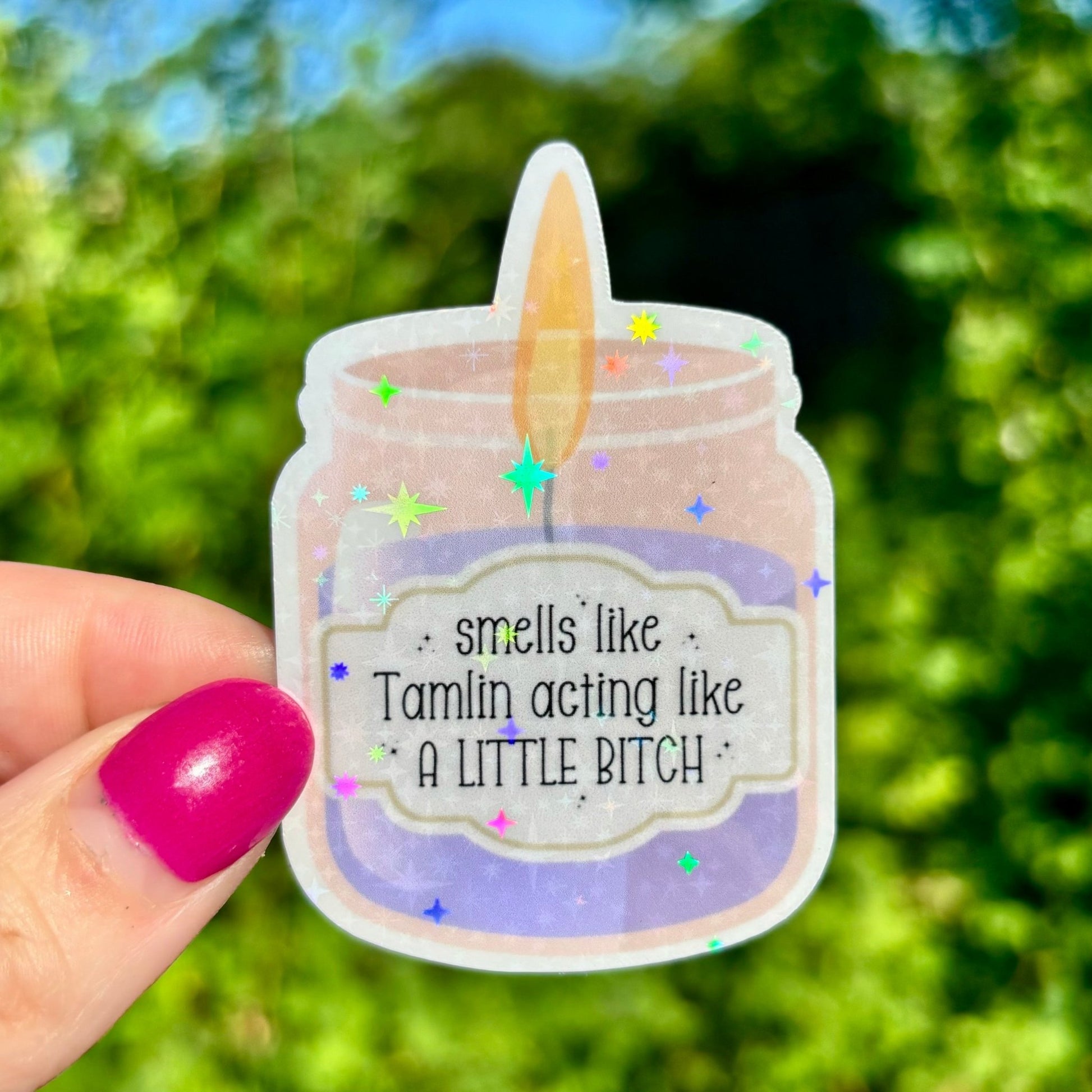 Smells Like Tamlin Acting Like a Little Bitch Candle Sticker - Awfullynerdy.co