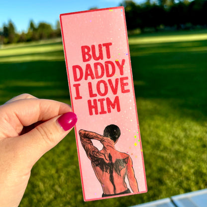 Xaden But Daddy I Love Him Card Stock Bookmark - Awfullynerdy.co