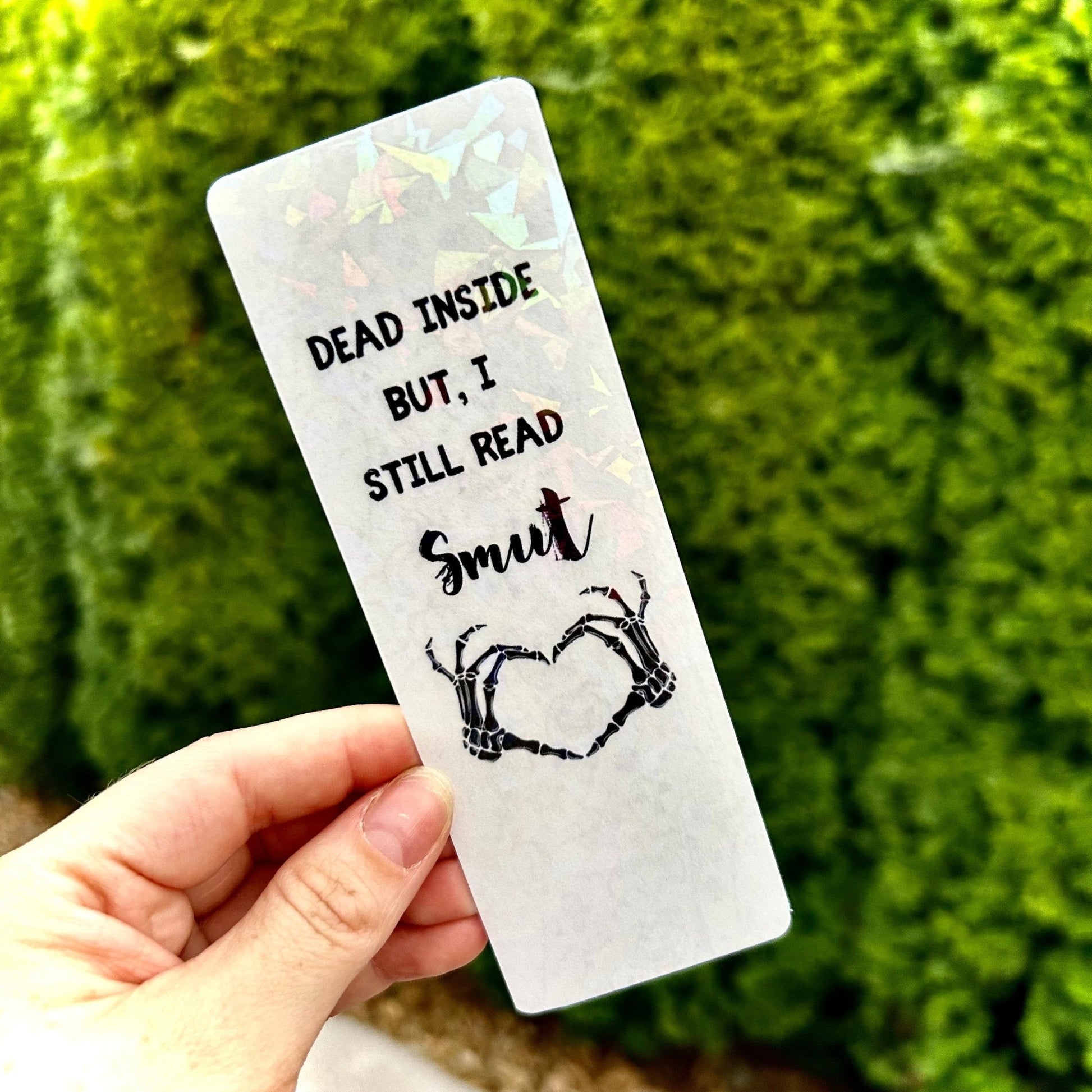 Dead Inside, But I Still Read Smut Bookmark - Awfullynerdy.co