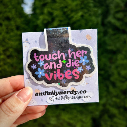 Touch Her and Die Vibes Magnetic Bookmark - Awfullynerdy.co